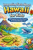 Interesting Hawaii: Interesting Facts About Hawaii for Kids