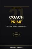 Coach Prime: The Deion Sanders Coaching Story
