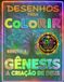 GÊNESIS A CRIAÇÃO DE DEUS EDIÇÃO 1- ( EDIÇÃO COLORIDA+ CURIOSIDADES- 30 DESENHOS ): LIVRO DE COLORIR BÍBLICO