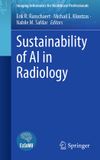 Sustainability Springer Nature Imaging Informatics for Healthcare Professionals- Sustainability of AI in Radiology