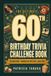 The Ultimate 60th Birthday Trivia Challenge Book