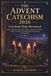 The Advent Catechism 2026: A Catholic Daily Devotional