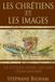 LES Libri GmbH Les Chrétiens Et Les Images Paperback