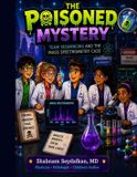 The Scienceville Adventures-The Poisoned Mystery Team Sequencing and the Mass Spectrometry case