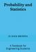 Probability and Statistics: A Textbook for Engineering Students