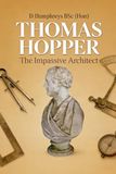 THOMAS HOPPER The Impassive Architect