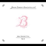 The John Zorn The bagatelles vol. 8