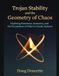 Trojan Stability and the Geometry of Chaos: A Structural Lens on Nonlinear Dynamics
