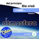 Nel principio Dio creò i cieli... l'atmosfera