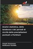 Analisi Edizioni Sapienza Analisi statistica, delle tendenze e dei periodi di siccità delle precipitazioni puntuali a Parbhani
