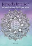 Jornada Interior: 10 Mandalas para Meditação Ativa
