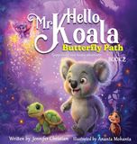 Hello Mr Koala - Butterfly Path