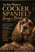 So You Want a Cocker Spaniel? Bring a Brush: A Practical Owner’s Guide to American and English Cocker Spaniels: Choosing, Reward-Based Training, Grooming, Health, Everyday Care, and Every Life Stage