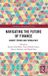Navigating Routledge Contemporary Management Practices- Navigating the Future of Finance