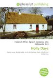 Holly Days: Denny Laine, Buddy Holly, Linda McCartney, Rock 9786133726550