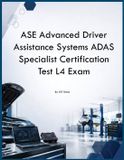 ASE Advanced Driver Assistance Systems ADAS Specialist Certification Test L4 Exam Paperback