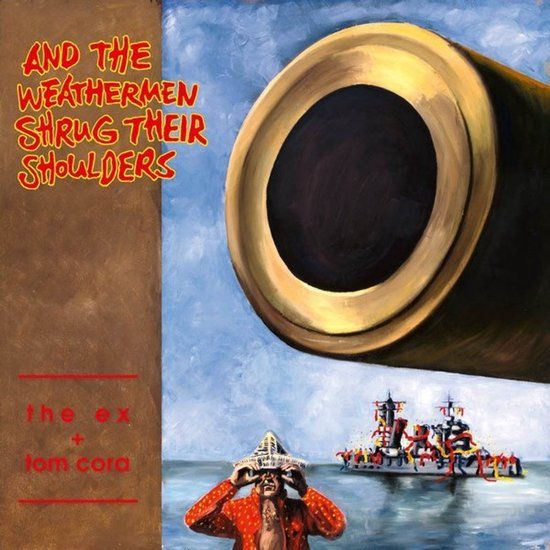 And The Ex & Tom Cora - And The Weathermen (LP)