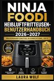 NINJA FOODI HEIßLUFTFRITTEUSEN BENUTZERHANDBUCH 2026–2027