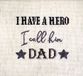 Leti Stitch Borduurpakket I HAVE A HERO, I CALL HIM DAD