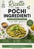 Ricette Serevyx Kitchen Collection- Ricette con pochi ingredienti