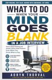 What to Do When Your Mind Goes Blank in a Job Interview: How to Stop Freezing and Answer Clearly Under Pressure — Even When You Know What to Say