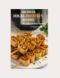 Air Fryer High-Protein Recipes: 30 Quick & Easy Meals for Busy People