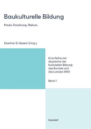 Baukulturelle Kopäd Verlag Baukulturelle Bildung: Praxis. Forschung. Diskurs. Paperback