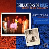 Sonic Rendezvous Larry Taylor & The Taylor Family - Generation Of Blues: West Side Legacy (CD)