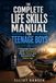 The Complete Life Skills Manual for Teenage Boys