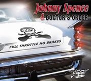 Sonic Rendezvous Johnny Spence & Doctor's Order - Full Throttle No Brakes (CD)