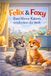 Felix & Foxy: Zwei kleine Katzen entdecken die Welt