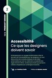Accessibilité : ce que les designers doivent savoir