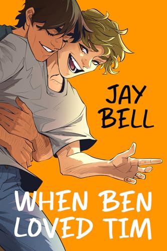 When Ben Loved Tim: 1