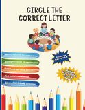 Dysgraphia Workbook - Circle the Correct Letter Workbook (B&W): fun Letter Recognition & Early Reading Practice | Build Focus, Visual Discrimination & Pencil Control | Ages 3–7