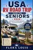USA RV Road Trip Guide for Seniors 2026