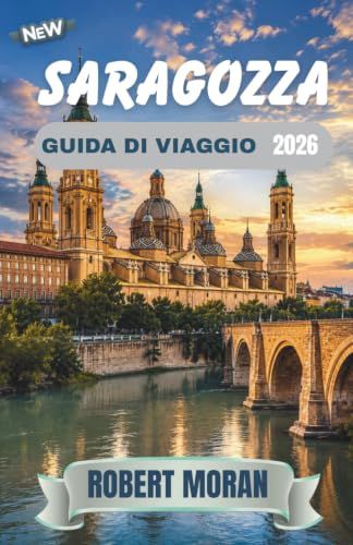 ZARAGOZA GUIDA DI VIAGGIO 2026