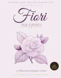 Fiori Per Esperti Vol. 5: 50 Illustrazioni Botaniche Disegnate a Mano | Libro da Colorare per Adulti Esperti | Tavole Ricche di Dettagli | Stampa su Lato Singolo, Retro Nero | Idea Regalo