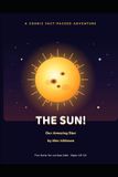 The Independently Published The SUN! Our Amazing Star. Paperback