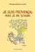 Je suis provençal mais je me soigne