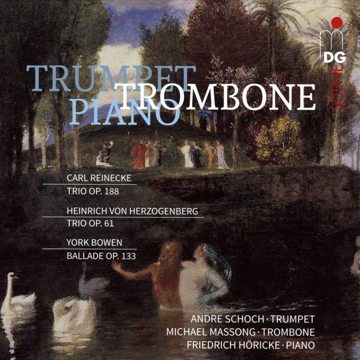 OUTHERE Carl Reinecke: Trio, Op. 188; Heinrich von Herzogenberg: Trio, Op. 61; York Bowen: Ballade, Op. 133