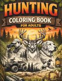 Hunting Coloring Book for Adults: Stunning Wildlife and Iconic Scenes of America for Relaxation | Stress Relief Journey with Realistic Deer, Bear, and Big Game Illustrations