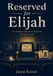 Reserved Libri GmbH Reserved for Elijah: An Original Narrative Based on Genesis 16–22 Paperback