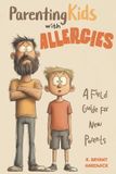 Parenting Independently Published Parenting Kids with Allergies Paperback