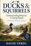 DUCKS & SQUIRRELS: Understanding Behavior in Young People