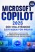 MICROSOFT COPILOT Der vollständige Leitfaden für Profis: Bauen Sie in 3 Wochen ein KI-Produktivitätssystem auf und sparen Sie jede Woche Stunden