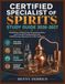 Certified Specialist of Spirits Study Guide 2026-2027: Distillation, Global Exam Preparation Styles, and Cocktail Fundamentals with 2,500 Practice Questions for CSS Candidates
