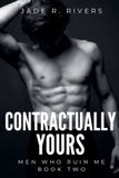 Contractually Jade R Rivers Men Who Ruin Me- Contractually Yours Paperback
