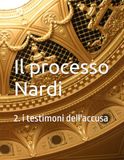 Il processo Nardi: 2, i testimoni dell'accusa