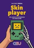 Skin Icecat Skin player. Uso, abuso e dipendenza da videogame