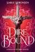Dire The Wolves of Ruin: Dire Bound